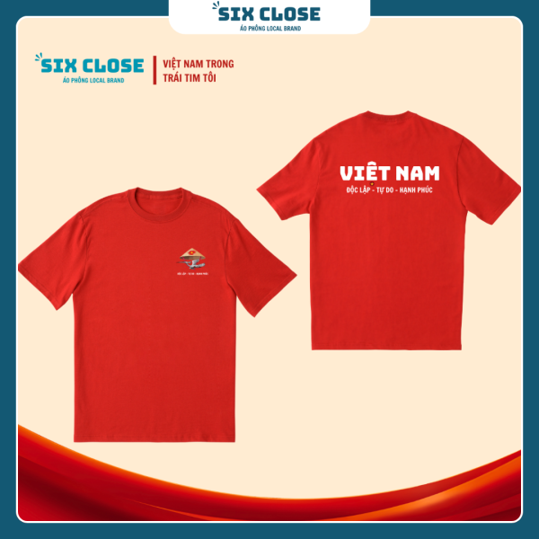 [Six Close] Áo Thun VIỆT NAM – Độc Lập Tự Do Hạnh Phúc - Ảnh 3